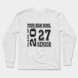 High School Senior 2026 Class of 2027 Graduate College Long Sleeve T-Shirt